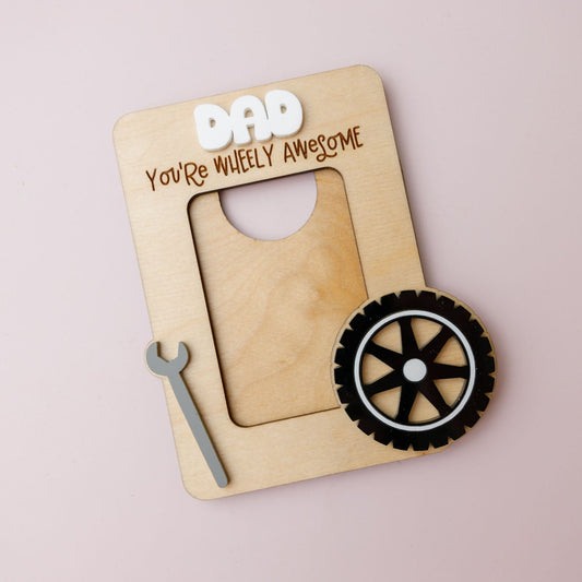 Fridge magnet photo frame Father's day- you're wheely awesome